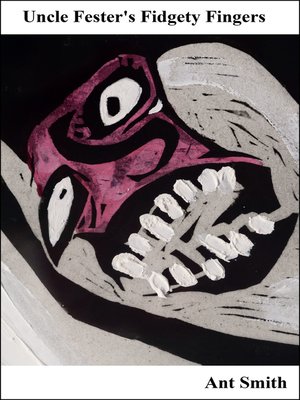 cover image of Uncle Fester's Fidgety Fingers